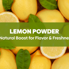 Lemon Powder a Natural Boost For Flavor & Freshness