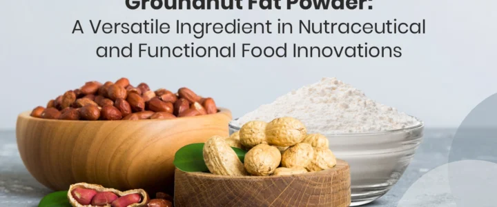 High-quality groundnut fat powder manufacturer for the nutraceutical and food industry, offering premium plant-based fat solutions for various applications.