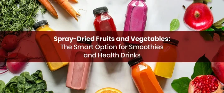 Spray-dried fruit and vegetable powders by Vinayak Ingredients – Manufacturer and Exporter