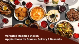 Modified starch for crispy snacks in food manufacturing by Vinayak Ingredients USA