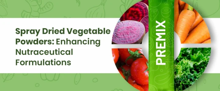 Vinayak Ingredients' vegetable powders for nutraceuticals, including beetroot, spinach, carrot, kale, and tomato for modern supplement formulations